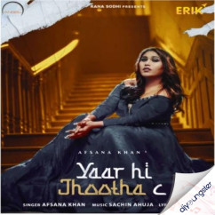 Yaar Hi Jhootha C song download by Afsana Khan