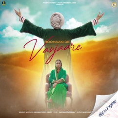 Kanwar Grewal released his/her new Punjabi song Roohaan De Vanjaare