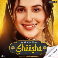 Jordan Sandhu released his/her new Punjabi song Sheesha
