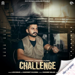 Love Brar released his/her new Punjabi song Challenge