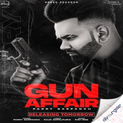 Parry Sarpanch released his/her new Punjabi song Gun Affair