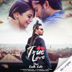 Kanth Kaler released his/her new Punjabi song True Love