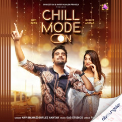 Navi Bawa released his/her new Punjabi song Chill Mode On x Gurlez Akhtar