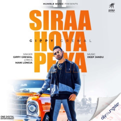 Gippy Grewal released his/her new Punjabi song Siraa Hoya Peya