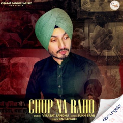 Virasat Sandhu released his/her new Punjabi song Chup Na Raho