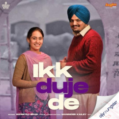 Sweetaj Brar released his/her new Punjabi song Ikk Duje De