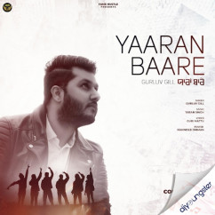 Gurluv Gill released his/her new Punjabi song Yaaran Baare