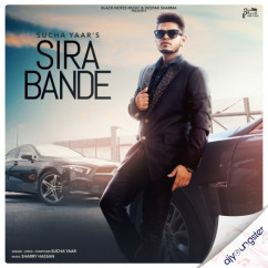 Sucha Yaar released his/her new Punjabi song Sira Bande
