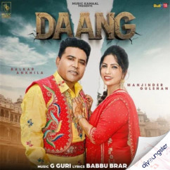 Balkar Ankhila released his/her new Punjabi song Daang x Manjinder Gulshan
