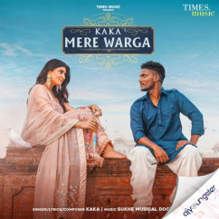 Kaka released his/her new Punjabi song Mere Warga
