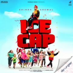 Ice Cap song Lyrics by Shinda Grewal