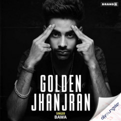 Bawa released his/her new Punjabi song Golden Jhanjran
