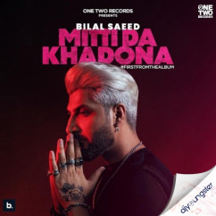 Bilal Saeed released his/her new Punjabi song Mitti Da Khadona