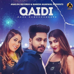 Raja Game Changerz released his/her new Punjabi song Qaidi x Afsana Khan