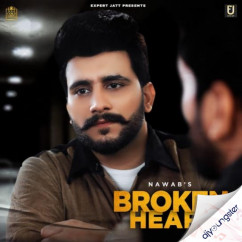 Nawab released his/her new Punjabi song Broken Heart