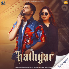 Misaal released his/her new Punjabi song Hathyar x Gurlez Akhtar