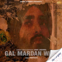 Jaggi Jagowal released his/her new Punjabi song Gal Mardan Wali