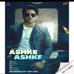 Ashke Ashke song download by Jass Bajwa