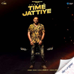 Time Jattiye song Lyrics by Jassi X