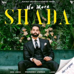 No More Shada song Lyrics by Parmish Verma