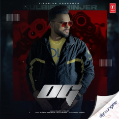 Kulbir Jhinjer released his/her new Punjabi song OG