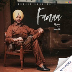 Surjit Bhullar released his/her new Punjabi song Fanaa