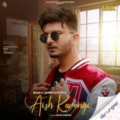 Bilas released his/her new Punjabi song Aish Karengi