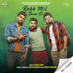 Yuvraaj Hans released his/her new Punjabi song Rabb Mil Jana Si