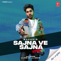 Sajna Ve Sajna song download by Musahib