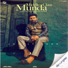 Lovely Noor released his/her new Punjabi song Middle Class Munda