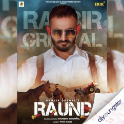Ranbir Grewal released his/her new Punjabi song Raund