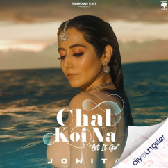 Jonita Gandhi released his/her new Punjabi song Chal Koi Na (Let it go)