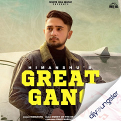 Himanshu released his/her new Punjabi song Great Gang