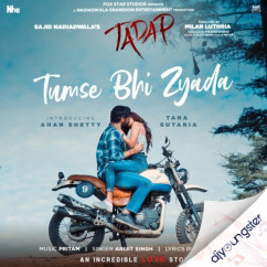 Arijit Singh released his/her new Hindi song Tumse Bhi Zyada (Tadap)