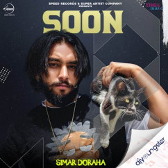 Simar Doraha released his/her new Punjabi song Soon