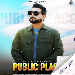 Geeta Zaildar released his/her new Punjabi song Public Place