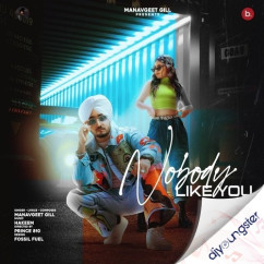 Manavgeet Gill released his/her new Punjabi song Nobody Like You