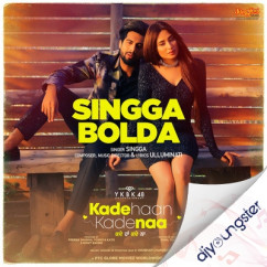 Singga released his/her new Punjabi song Kade Haan Kade Naa (Singga Bolda)