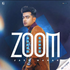 Jass Manak released his/her new Punjabi song Zoom
