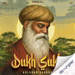 Kulshan Sandhu released his/her new Punjabi song Dukh Sukh