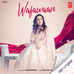 Ramanpreet released his/her new Punjabi song Wafawaan