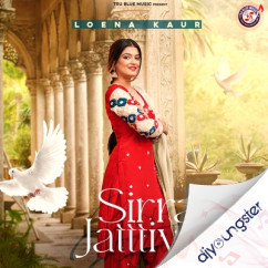 Loena Kaur released his/her new Punjabi song Siraa Jattiyan