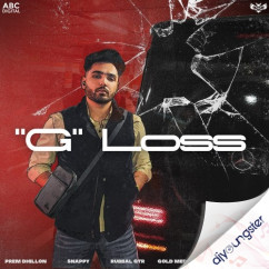 Prem Dhillon released his/her new Punjabi song G Loss