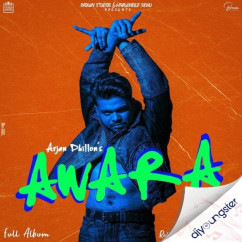 Awara song download by Arjan Dhillon
