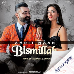 Bismillah (Remix) song download by Amrit Maan