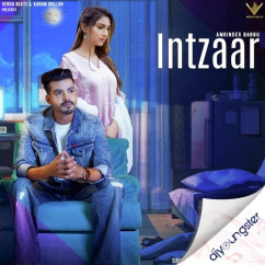 Amrinder Babbu released his/her new Punjabi song Intzaar