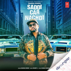 Bagga Singh released his/her new Punjabi song Saddi Car Nachdi
