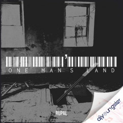 Rupal released his/her new Punjabi song One Mans Land