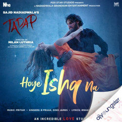 B Praak released his/her new Hindi song Hoye Ishq Na (Tadap)