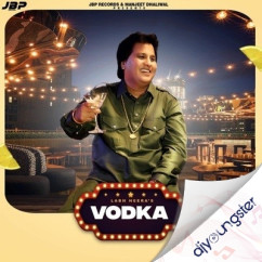 Labh Heera released his/her new Punjabi song Vodka